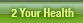 Your Health